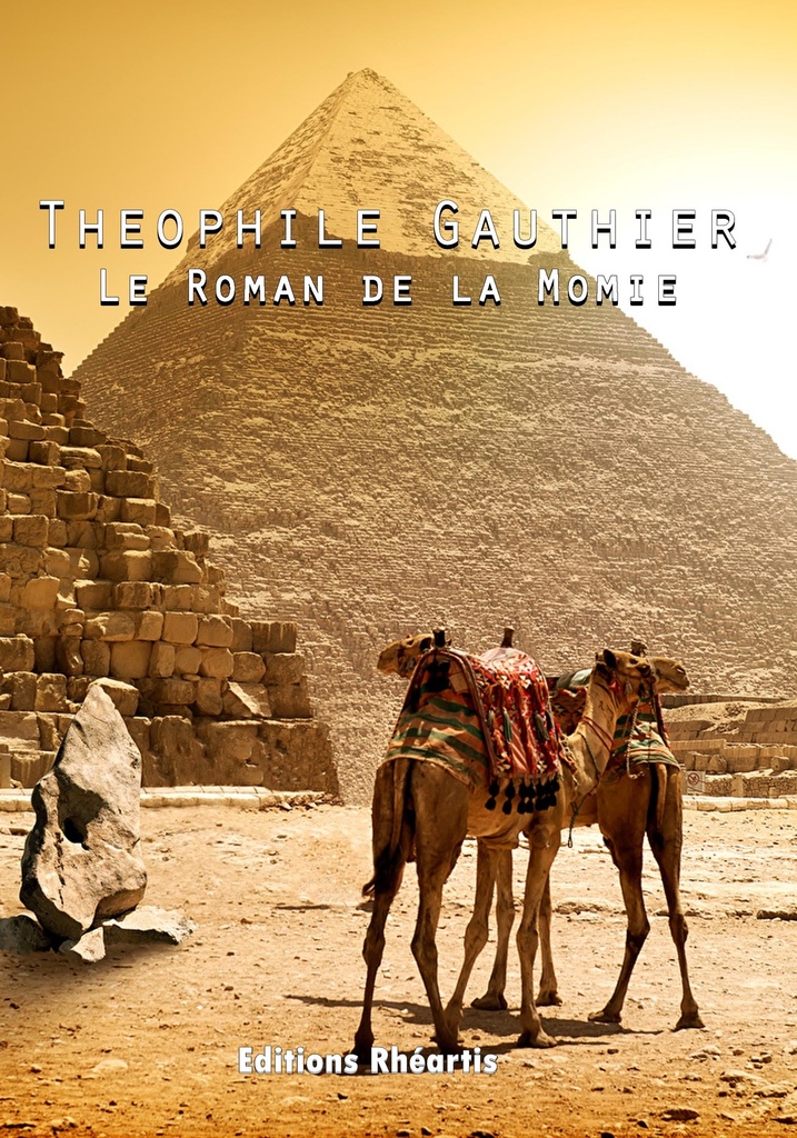 Théophile Gauthier - Le Roman de la Momie
