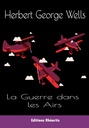 H.G Wells - La guerre dans les airs