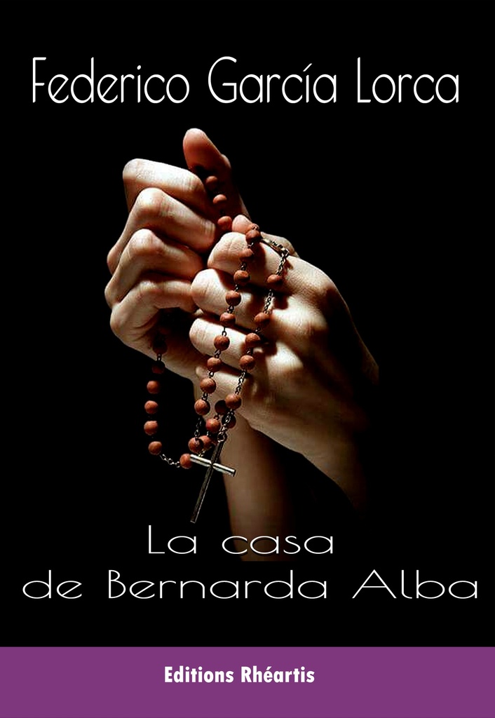 Federico García Lorca - La Casa de Bernarda Alba