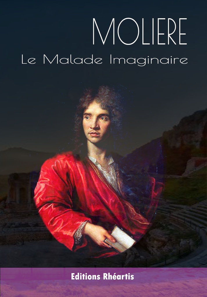 Molière - Le Malade imaginaire