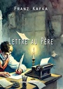Franz Kafka - Lettre au Père