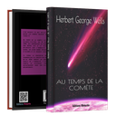 H.G Wells - Au temps de la comète