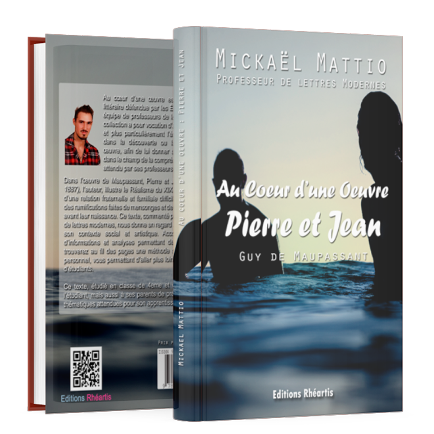 Au Coeur d'une oeuvre - Pierre et Jean (Guy de Maupassant) - Analyse Seule